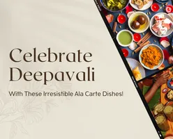 Celebrate Deepavali With These Irresistible Ala Carte Dishes!